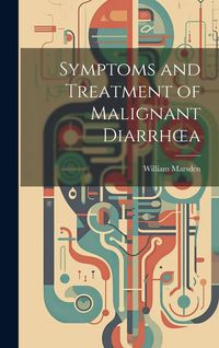 Produktbild: Symptoms and Treatment of Malignant Diarrhoea