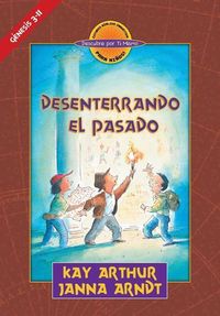 Produktbild: - Desenterrando el Pasado (Genesis 3-11) - Descubre por Ti Mismo (libro de ni&ntilde;os) - Libro de Trabajo del Alumno / Digging Up the Past (Genesis 3-11) -