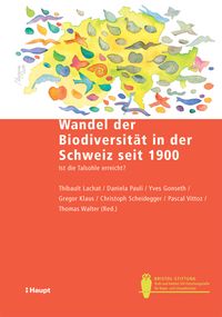 Produktbild: Wandel der Biodiversit&auml;t in der Schweiz seit 1900