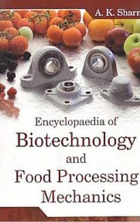 Produktbild: Encyclopaedia of Biotechnology and Food Processing Mechanics