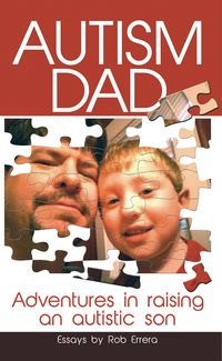 Produktbild: Autism Dad: Adventures In Raising An Autistic Son