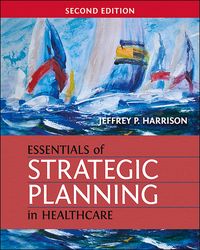 Produktbild: Essentials of Strategic Planning in Healthcare, Second Edition