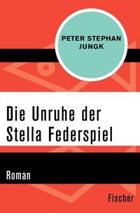 Produktbild: Die Unruhe der Stella Federspiel
