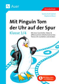 Produktbild: Mit Pinguin Tom der Uhr auf der Spur - Klasse 3/4