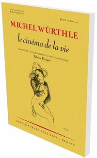 Produktbild: MIchel W&uuml;rthle: le cin&eacute;ma de la vie