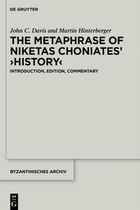 Produktbild: The Metaphrase of Niketas Choniates&rsquo; &rsaquo;History&lsaquo;