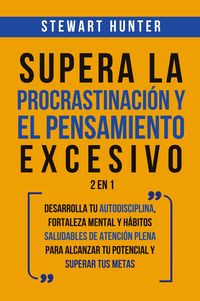 Produktbild: Supera la Procrastinaci&oacute;n y el pensamiento excesivo 2 en 1
