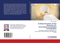 Produktbild: A Determination of the Accuracy of Cone Beam Computed Tomography
