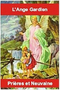 Produktbild: L'ange gardien : pri&egrave;res et neuvaines