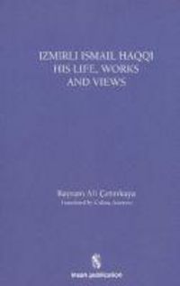 Produktbild: Izmirli Ismail Haqqi His Life, Works and Views