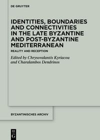 Produktbild: Identities, Boundaries and Connectivities in the Late Byzantine and Post-Byzantine Mediterranean