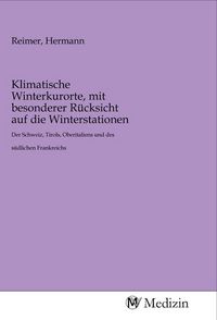 Produktbild: Klimatische Winterkurorte, mit besonderer R&uuml;cksicht auf die Winterstationen