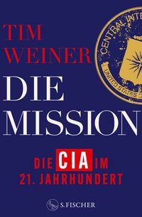 Produktbild: Die Mission &ndash; Die CIA im 21. Jahrhundert