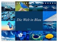 Produktbild: Die Welt in Blau (Tischkalender 2026 DIN A5 quer), CALVENDO Monatskalender