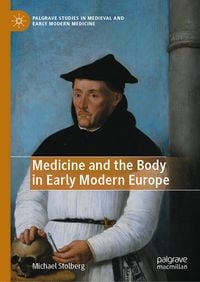 Produktbild: Medicine and the Body in Early Modern Europe