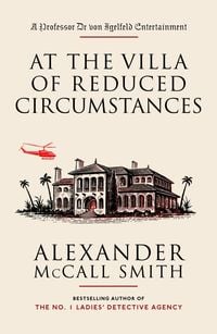 Bild vom Artikel At the Villa of Reduced Circumstances vom Autor Alexander McCall Smith