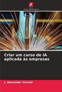Produktbild: Criar um curso de IA aplicada &agrave;s empresas