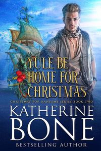 Produktbild: Yule be Home for Christmas (Christmas for Ransome, #2)