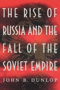 Produktbild: The Rise of Russia and the Fall of the Soviet Empire