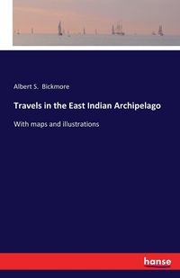 Produktbild: Travels in the East Indian Archipelago