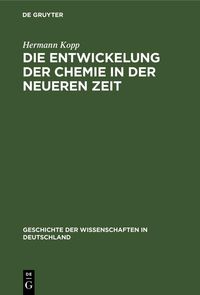 Produktbild: Die Entwickelung der Chemie in der neueren Zeit