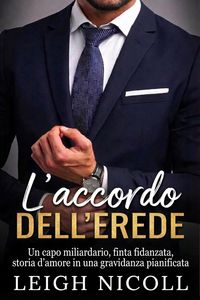 Produktbild: L'Accordo dell'Erede (La serie Rourke Empire of Vows italian, #1)