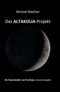 Produktbild: Die Raumsiedler von Puntirjan / Das ALTAKOLIA-Projekt