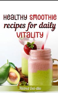 Produktbild: Healthy Smoothie Recipes for Daily Vitality.