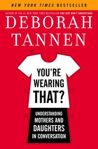 Produktbild: You're Wearing That?: Understanding Mothers and Daughters in Conversation