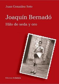 Produktbild: Joaqu&iacute;n Bernard&oacute; : hilo de seda y oro