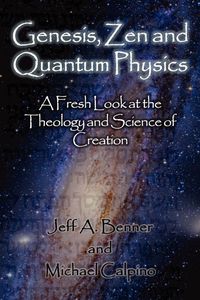 Produktbild: Genesis, Zen and Quantum Physics - A Fresh Look at the Theology and Science of Creation