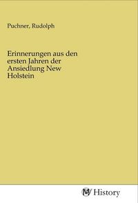 Produktbild: Erinnerungen aus den ersten Jahren der Ansiedlung New Holstein