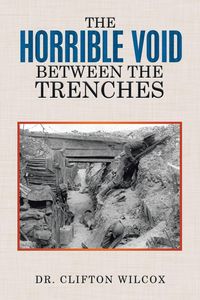 Produktbild: The Horrible Void Between The Trenches
