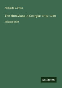 Produktbild: The Moravians in Georgia: 1735-1740