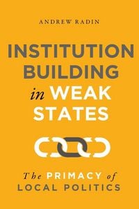 Produktbild: Institution Building in Weak States