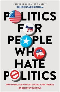 Produktbild: Politics for People Who Hate Politics