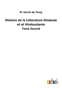 Produktbild: Histoire de la Litterature Hindouie et et Hindoustanie