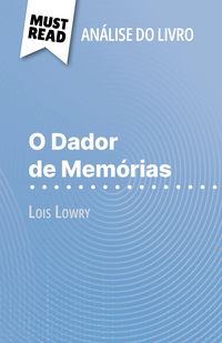Produktbild: O Dador de Mem&oacute;rias de Lois Lowry (An&aacute;lise do livro)
