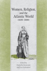 Produktbild: Women, Religion & the Atlantic World, 1600-1800