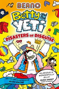 Produktbild: BEANO Betty and the Yeti: Disasters of Disguise