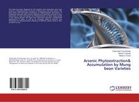 Produktbild: Arsenic Phytoextraction& Accumulation by Mung bean Varieties