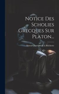 Produktbild: Notice Des Scholies Grecques Sur Platon...