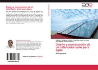 Produktbild: Dise&ntilde;o y construcci&oacute;n de un calentador solar para agua