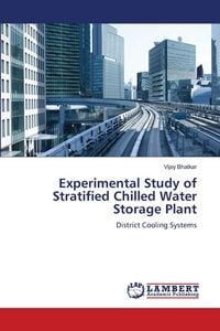 Produktbild: Experimental Study of Stratified Chilled Water Storage Plant