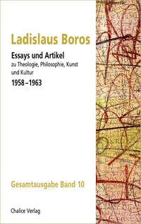 Bild vom Artikel Essays und Artikel zu Theologie, Philosophie, Kunst und Kultur 1958–1963 vom Autor Ladislaus Boros