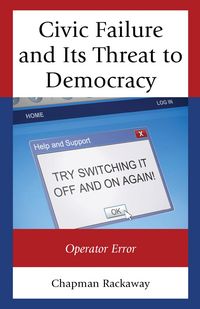 Produktbild: Civic Failure and Its Threat to Democracy