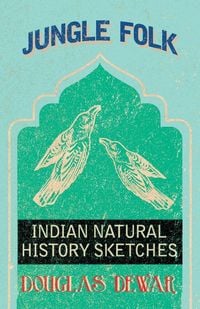 Produktbild: Jungle Folk - Indian Natural History Sketches
