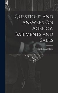 Produktbild: Questions and Answers On Agency, Bailments and Sales