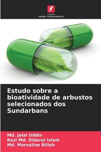 Produktbild: Estudo sobre a bioatividade de arbustos selecionados dos Sundarbans