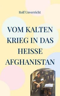 Produktbild: Vom Kalten Krieg in das hei&szlig;e Afghanistan